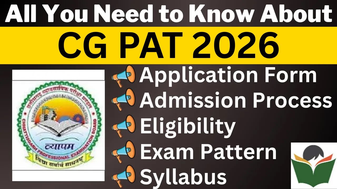 CG PAT 2026 Complete Details, Application Form, Dates, Eligibility, Syllabus, Pattern, Admit Card