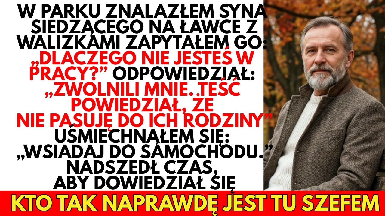 Mój syn powiedział: -Teść WYRZUCIŁ mnie, mówiąc, że nie pasuję do jego rodziny. Co ZROBIŁEM potem