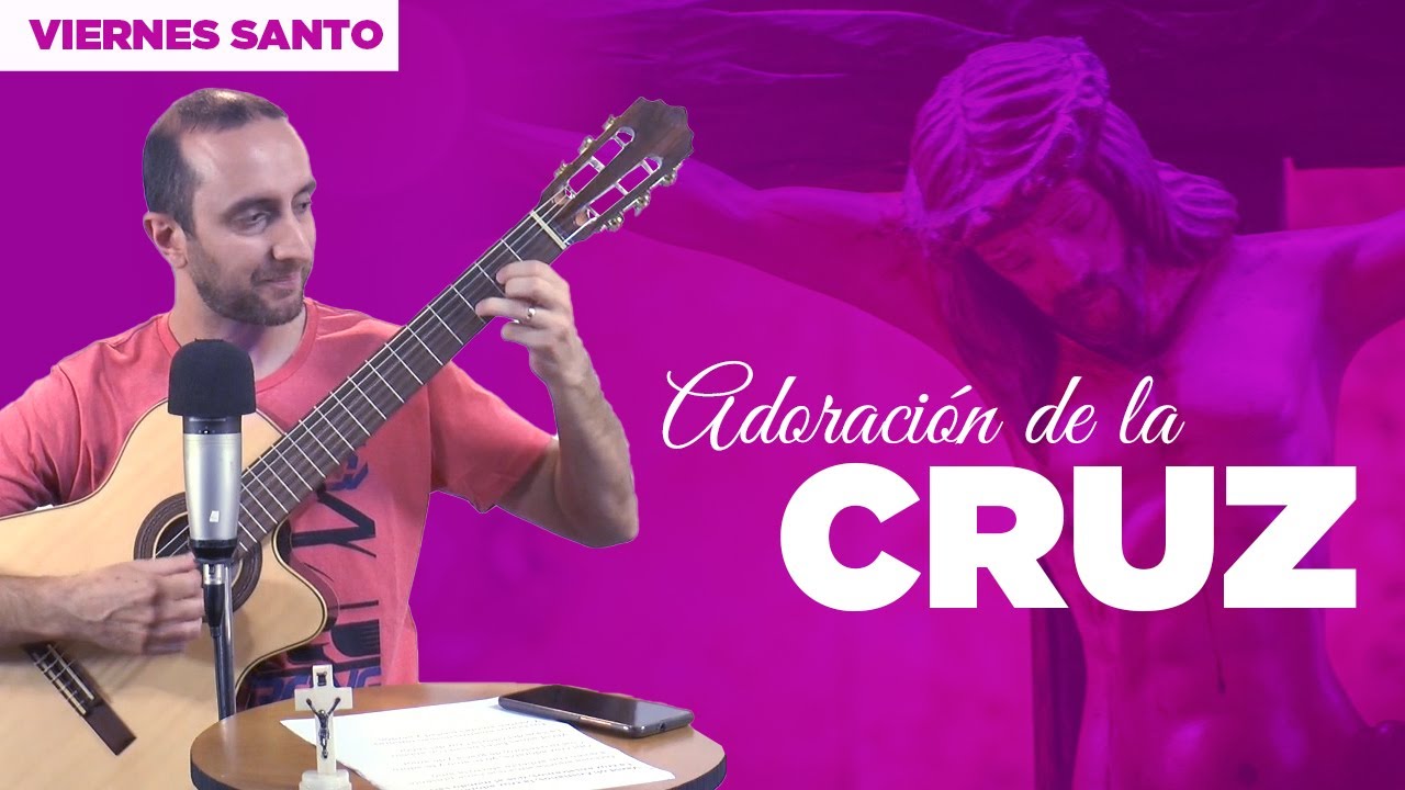Venid oh cristianos la CRUZ adoremos | Viernes Santo | Canto para la