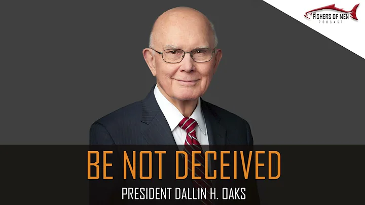 Mid Week Spiritual Boost 21 Be Not Deceived President Oaks