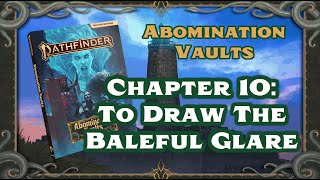Abomination Vaults - Video Tutorial - Chapter 10. To Draw The Baleful Glare