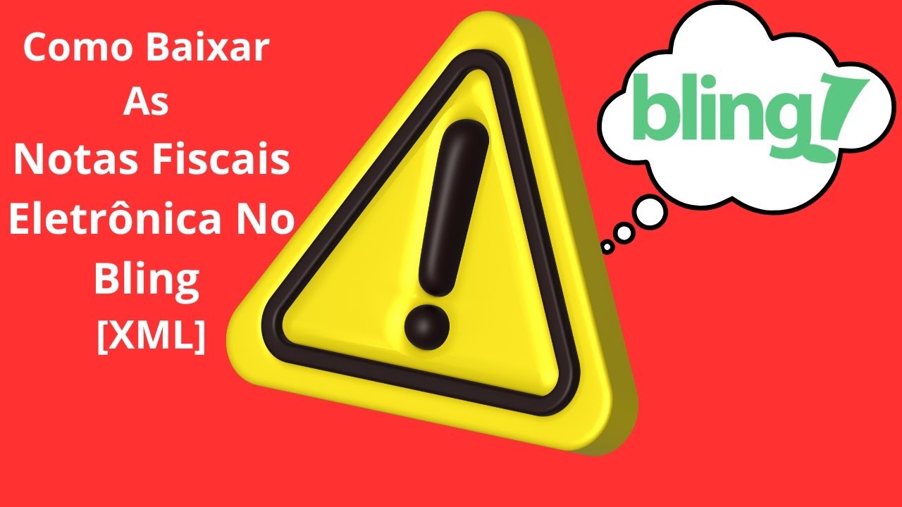 Como Baixar As Notas Fiscais Eletrônica No Bling [XML]
