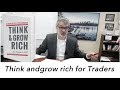 THINK AND GROW RICH FOR TRADERS