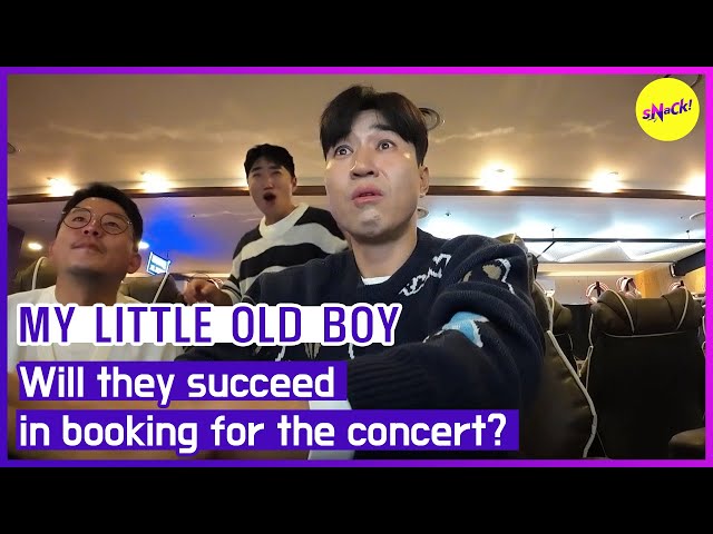 [MY LITTLE OLD BOY] Will they succeed in booking for the concert? (ENGSUB) class=