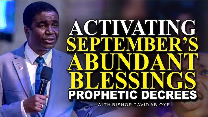 New Month Prophetic Decree: Activating September's Abundant Blessings | Bishop David Abioye #faith