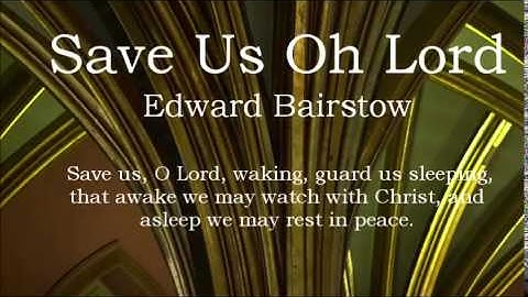 Bairstow   Save Us O Lord