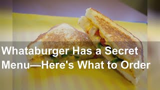 Whataburger Has a Secret Menu—Here's What to Order