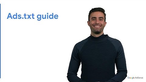 Ads.txt and its implementation in AdSense