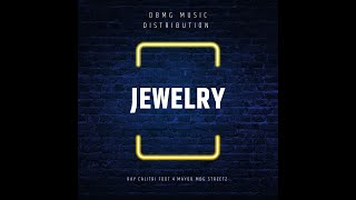 Jewelry - Single by RAY CALITRI, D STREETZ, FOOT 4 MAYOR