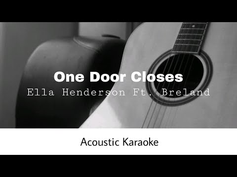 Ella Henderson Ft. BRELAND - One Door Closes (Acoustic Karaoke)