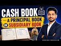 Cash book(Primary or Subsidiary book)