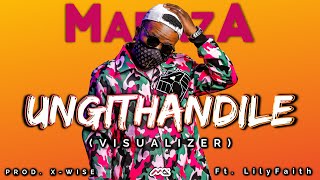 MarazA   Ungithandile ft LilyFaith Visualizer