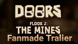 Trailer doors floor 2 : The mines (°FANMADE°)