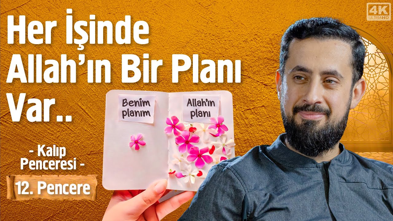 Her İşinde Allah'ın Bir Planı Var - 12.Pencere - Kalıp Penceresi @Mehmet Yıldız