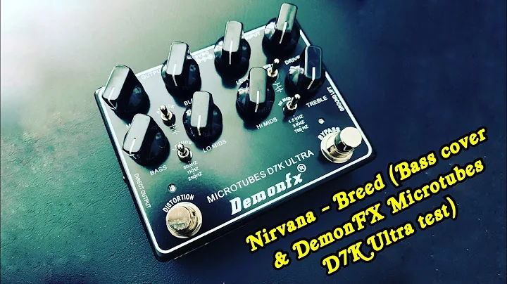 Nirvana - Breed (bass cover & DemonFX Microtubes D7K Ultra test)
