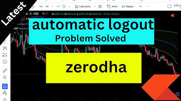Fix : zerodha automatic logout problem | zerodha logout problem kaise solve kare