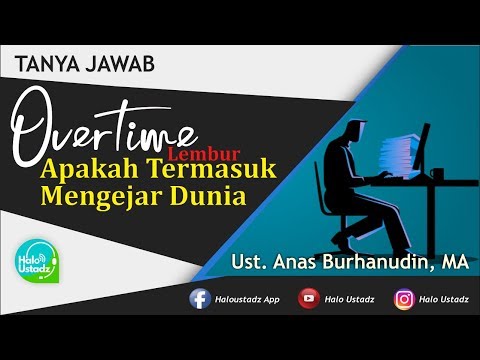 overtime-atau-lembur-termasuk-mengejar-dunia-?---ust.-anas-burhanudin,-ma