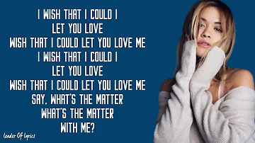 Rita Ora - LET YOU LOVE ME (Lyrics)