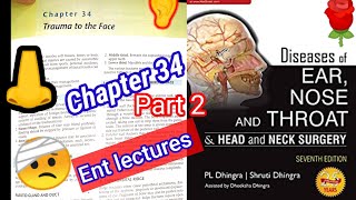 Trauma to the Face. 🔴 ENT DHINGRA lectures. part #2. CHAPTER 34