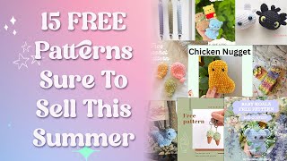 15 Free Crochet Patterns Sure to Sell this Summer | Amigurumi Patterns | Beginner Friendly Projects