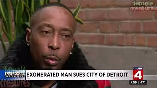 Exonerated man sues City of Detroit for false rape conviction and jail caused by  female