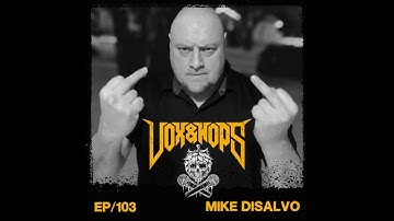 103- Mike Disalvo (Akurion, Coma Cluster Void & Cryptopsy)