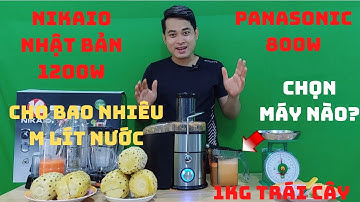 Máy Ép Trái Cây Công Suất Lớn NIKAIO 1200W JAPAN TỐT HƠN Với Máy Ép Trái Cây PANASONIC 800W