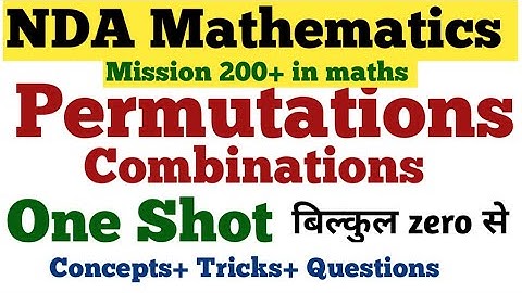 NDA Mathematics || Permutations And Combinations || One Shot ||
