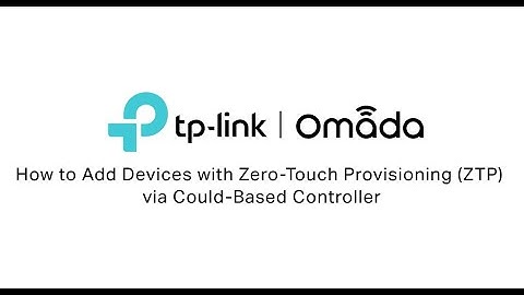 TP-Link | Omada Tutorial | Add devices with Zero Touch Provisioning ZTP via Could Based Controller
