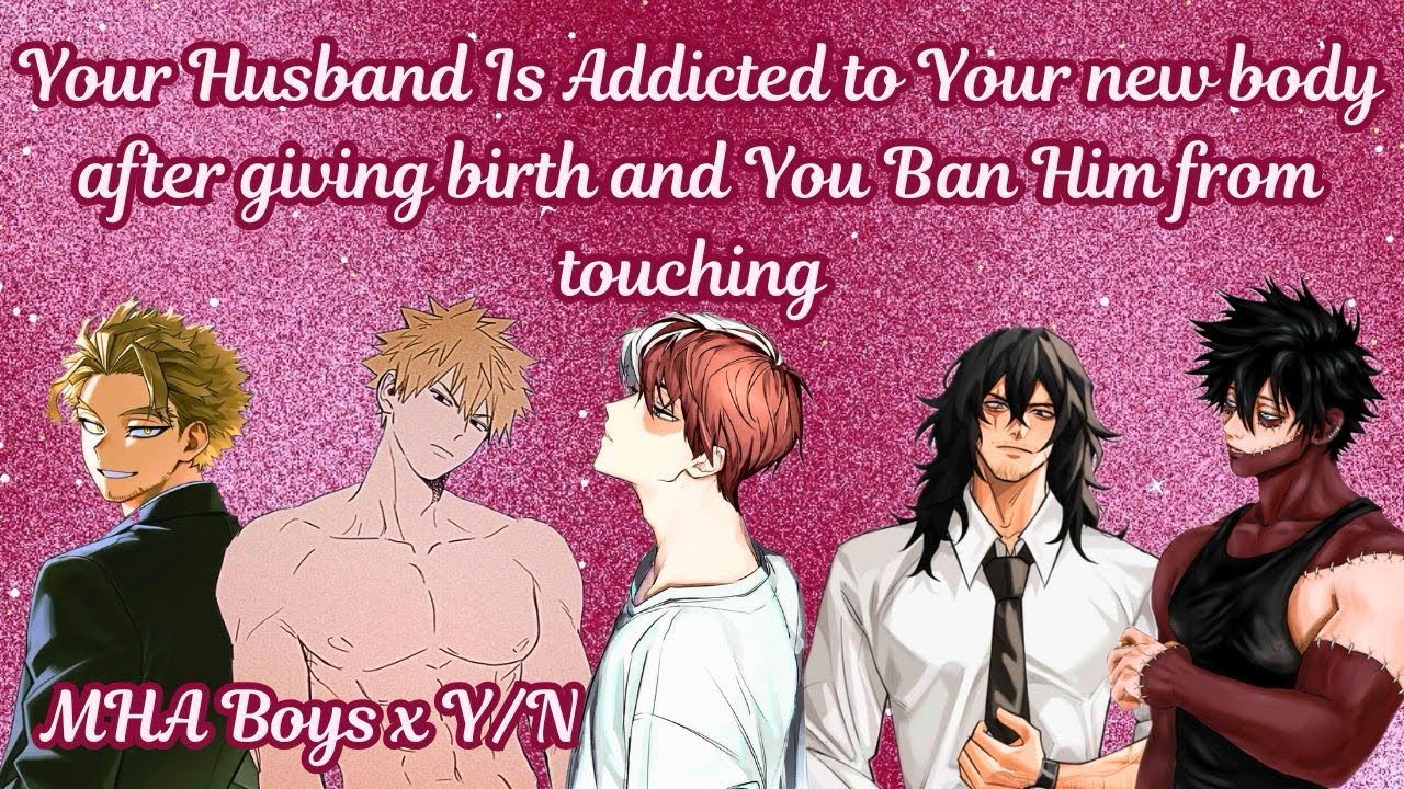 Your Husband Is Addicted to Your new body after giving birth and You Ban Him from touching 