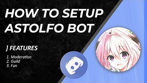 How to setup Astolfo Bot discord very easily on your smartphone | Fun commands