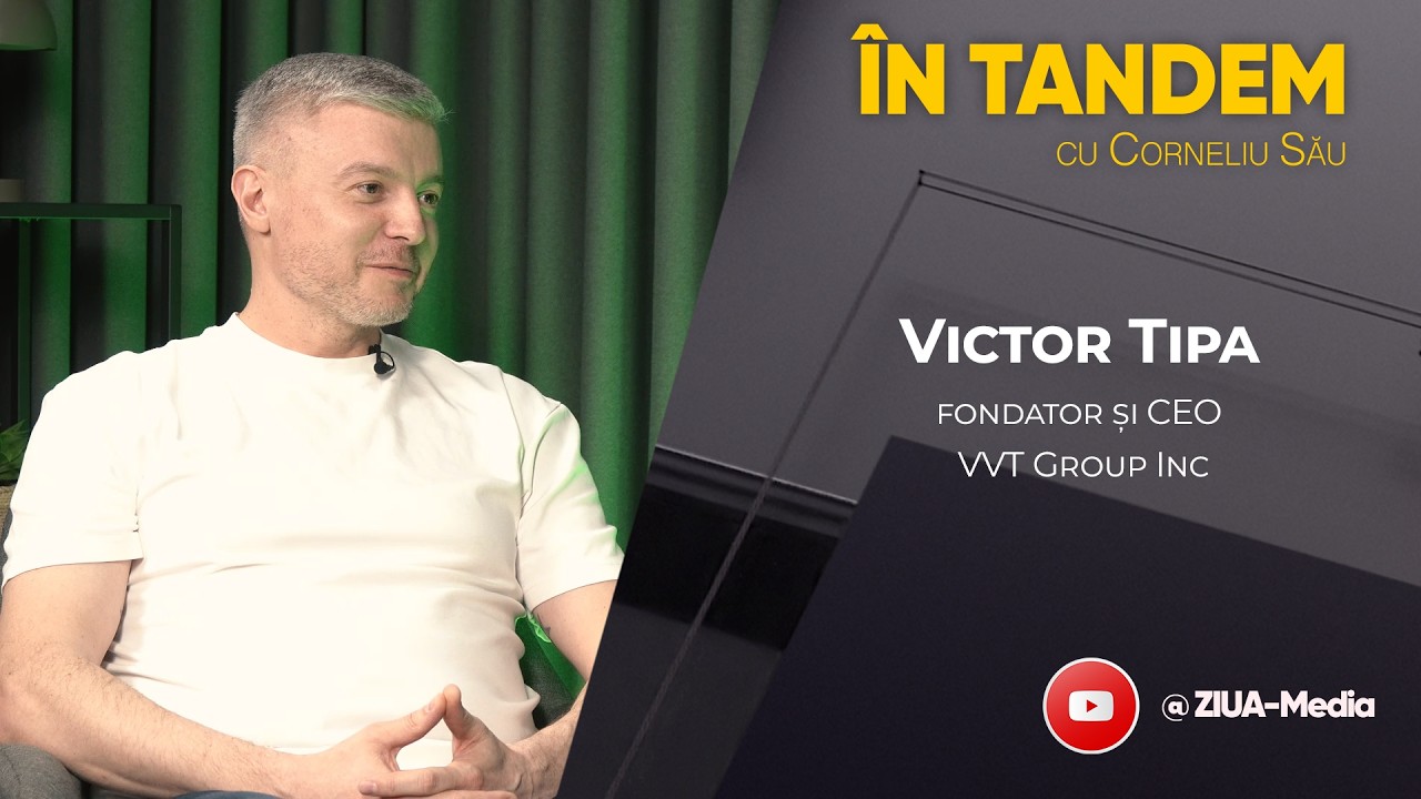 #3 ÎN TANDEM | Victor Tipa, despre strategie, impact și filosofia din spatele VVT Group Inc.