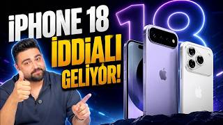 iPhone 18 Serisi ve Ultra Geliyor! Tüm Bilgiler Burada