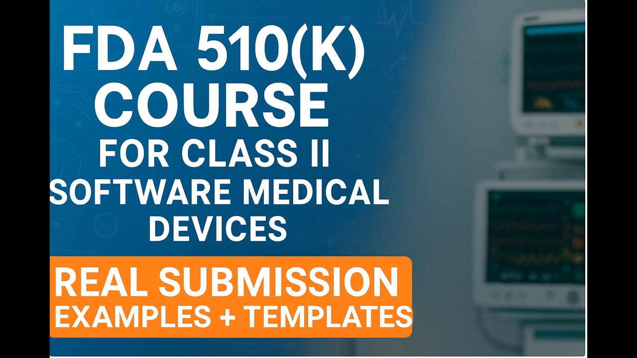 Fsa 510 Example FDA 510(k) Course for Class II Software Medical Devices | Real ...