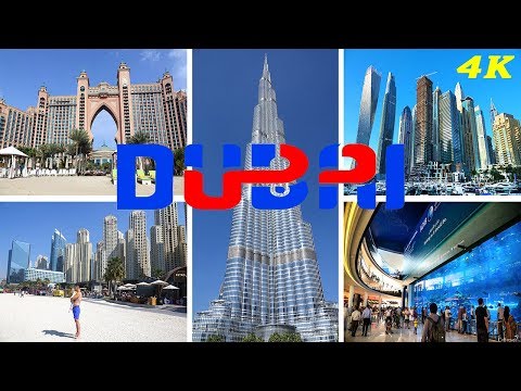 DUBAI – UNITED ARAB EMIRATES 4K 2018 TOP ATTRACTIONS