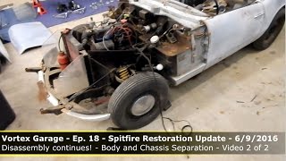 Triumph Spitfire Restoration Update 1 - Disassembly Continues - Vid 2 of 2 - Vortex Garage Ep. 18
