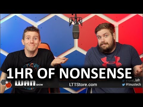An Hour of Nonsense - WAN Show Feb 8, 2019