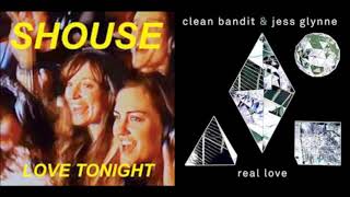 Shouse & Clean Bandit ft. Jess Glynne - Real Love x Love Tonight Mashup