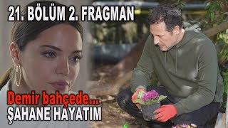 Şahane Hayatım 21. Bölüm 2. Fragman / Demir bahçede...