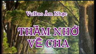 THẦM NHỚ VỀ CHA | Cha Trong Trái Tim Con - VuDao Âm Nhạc.