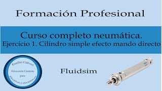 Pneumatics course part 1 Single-acting cylinder with direct control