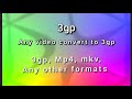 How To Convert Any video to 3gp and other formats