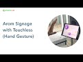 Aroma signage with touchless touchfree demo