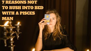7 Reasons Not to Rush Into Bed With a Pisces Man