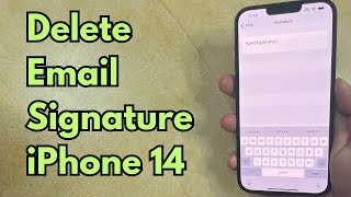 How to Delete Email Signature from iPhone 14