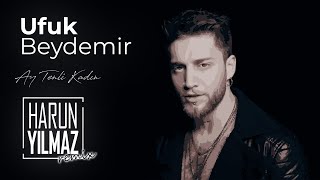 Ufuk Beydemir - Ay Tenli Kadın (Harun Yılmaz Remix)