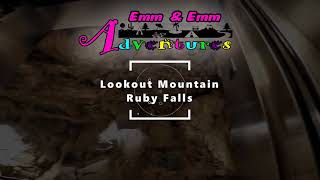 Lookout Mountain Ruby Falls : Emm & Emm Adventures