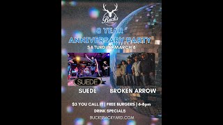 SUEDE AND BROKEN ARROW (BUCKS 8 YEAR ANNIVERSARY) - LIVE (1080p) - @BucksBackyardLive - 3.7.25