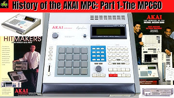 The History of The AKAI  MPC: Part 1 The MPC 60