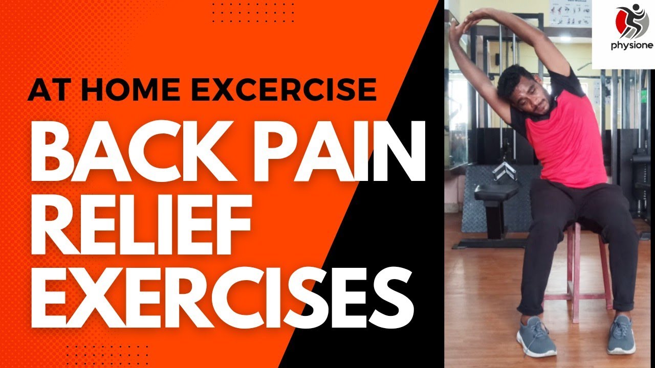severe back pain relief exercises back pain physiotherapy back pain